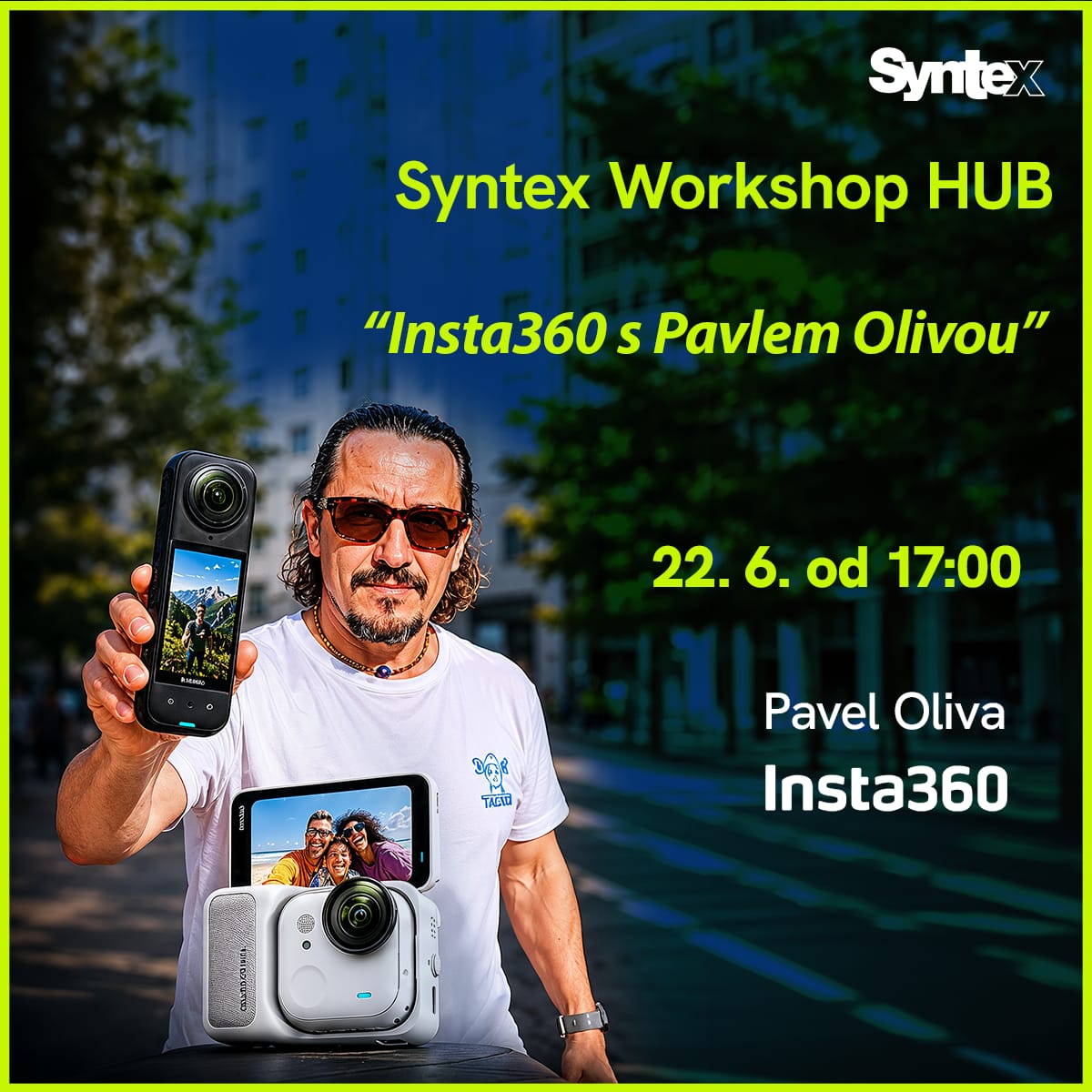 Syntex Workshop HUB Insta360 s Pavlem Olivou